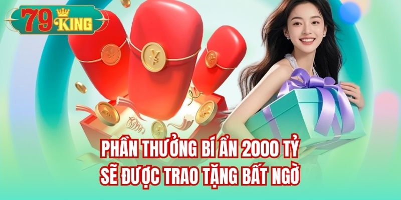 Phần thưởng bí ẩn 2000 tỷ sẽ được trao tặng bất ngờ